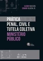 Livro - Prática Penal, Civil e Tutela Coletiva - Ministério Público - 6ª Edição 2022