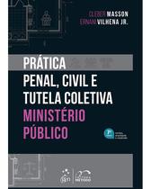 Livro - Prática Penal, Civil e Tutela Coletiva - Ministério Público - 7ª Edição 2025