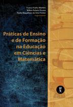 Livro - Práticas de Ensino e de Formação na Educação em Ciências e Matemática