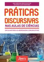 Livro - Práticas discursivas nas aulas de ciências: um olhar para as abordagens comunicativas