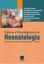 Livro - Práticas e Procedimentos em Neonatologia Livro - Práticas e Procedimentos em Neonatologia