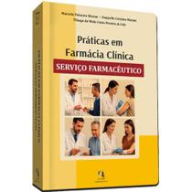 Livro Práticas Em Farmácia Clínica - Serviço Farmacêutico - Marcelo Polacow Bisson