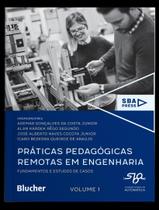 Livro - Praticas Pedagogicas Remotas Em Engenharia - Vol. 1 - Fundamentos E Estudos De Casos