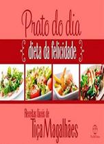 Livro - Prato do dia: dieta da felicidade