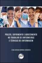 Livro - Prazer, sofrimento e adoecimento no trabalho de enfermeiras e técnicas de enfermagem