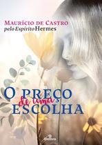 Livro - Preço de Uma Escolha, O Livro - Preço de Uma Escolha, O