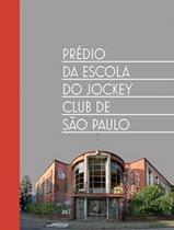 Livro - Predio Da Escola Do Jockey De Sao Paulo - BEI EDITORA
