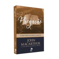 Livro Pregação John Macarthur Como Pregar Biblicamente