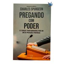 Livro Pregando Com Poder - Charles Spurgeon 52 Esboços Transformadores