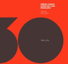 Livro - Prêmio design Museu da Casa Brasileira : 30 Edições Livro - Prêmio design Museu da Casa Brasileira : 30 Edições