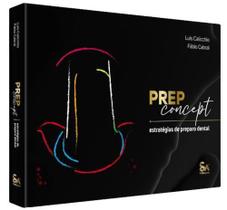 Livro Prep Concept Estratégias De Preparo Dental, 1ª Edição, 2023 - Santos Publicações