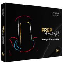 Livro: Prep Concept - Estratégias De Preparo Dental - Luis Calicchio E Fábio Cabral Livro: Prep Concept - Estratégias De Preparo Dental - Luis Calicchio E Fábio Cabral