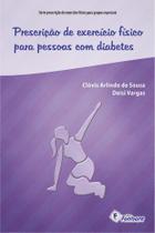 Livro - PRESCRIÇÃO DE EXERCÍCIO FÍSICO PARA PESSOAS COM DIABETES MELLITUS