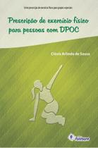 Livro - PRESCRIÇÃO DE EXERCÍCIO FÍSICO PARA PESSOAS COM DPOC Livro - PRESCRIÇÃO DE EXERCÍCIO FÍSICO PARA PESSOAS COM DPOC