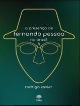 Livro - Presenca De Fernando Pessoa No Brasil, A Livro - Presenca De Fernando Pessoa No Brasil, A