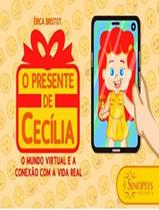 Livro - Presente De Cecilia, O - SINOPSYS EDITORA