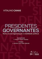 Livro - Presidentes Governantes: Numa Era de Fragmentação e Volatilidade Políticas - 1ª Edição 2025