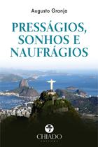 Livro - Presságios, sonhos e naufrágios Livro - Presságios, sonhos e naufrágios
