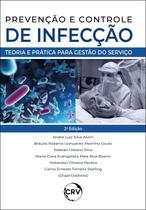 Livro - Prevenção e controle de infecções: Teoria e prática para gestão do serviço Livro - Prevenção e controle de infecções: Teoria e prática para gestão do serviço