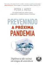 Livro - Prevenindo a Próxima Pandemia Livro - Prevenindo a Próxima Pandemia