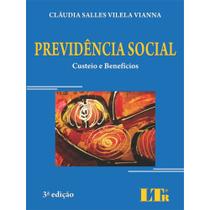 Livro - Previdência social Custeio e benefícios - LTr Editora