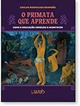 Livro - Primata Que Aprende, O