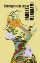 Livro Primeira Pessoa do Singular Haruki Murakami Livro Primeira Pessoa do Singular Haruki Murakami