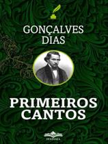 Livro Primeiros Cantos Gonçalves Dias