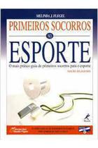Livro Primeiros Socorros No Esporte - 4 Edição - Flegel