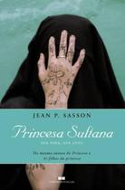 Livro - Princesa Sultana: Sua vida, sua luta