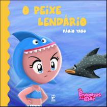 Livro - Princesas do mar - o peixe lendário