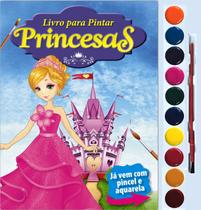 Livro - Princesas Livro para Pintar com Aquarela Livro - Princesas Livro para Pintar com Aquarela