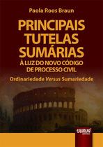 Livro - Principais Tutelas Sumárias à Luz do Novo Código de Processo Civil