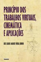 Livro - Princípio dos trabalhos virtuais, cinemática e aplicações Livro - Princípio dos trabalhos virtuais, cinemática e aplicações