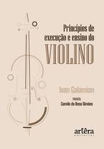 Livro - Princípios de Execução e Ensino do Violino Livro - Princípios de Execução e Ensino do Violino