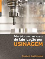 Livro - Princípios dos processos de fabricação por usinagem
