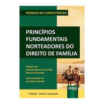 Livro - Principios Fundamentais Norteadores Do Direito De Familia - Pereira - Juruá