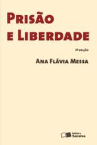 Livro - Prisão e liberdade - 2ª edição de 2013 Livro - Prisão e liberdade - 2ª edição de 2013