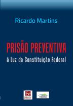Livro - Prisão preventiva à luz da Constituição Federal