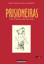 Livro - Prisioneiras: Vida e violência atrás das grades