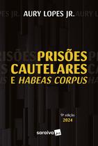 Livro - Prisões Cautelares e habeas corpus - 9ª edição 2024