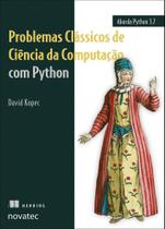 Livro Problemas Clássicos de Ciência da Computação com Python Novatec Editora