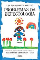 Livro - Problemas da defectologia – volume I Livro - Problemas da defectologia – volume I