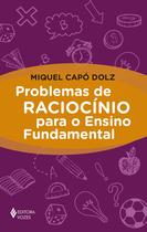 Livro - Problemas de raciocínio para o Ensino Fundamental