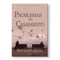 Livro Problemas no Casamento - Professor Felipe Aquino Cor:Cinza