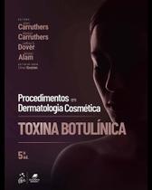 Livro - Procedimentos Em Dermatologia Cosmética: Toxina Botulínica