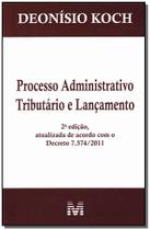 Livro - Processo administrativo tributário e lançamento - 2 ed./2012 Livro - Processo administrativo tributário e lançamento - 2 ed./2012