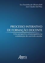 Livro - Processo interativo de formação docente: uma perspectiva emancipatória na constituição do currículo escolar