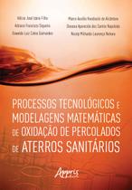 Livro - Processos Tecnológicos e Modelagens Matemáticas de Oxidação de Percolados de Aterros Sanitários Livro - Processos Tecnológicos e Modelagens Matemáticas de Oxidação de Percolados de Aterros Sanitários