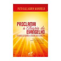 Livro Proclamai A Alegria Do Evangelho - Patti Gallagher Mansfield - Editora RCC